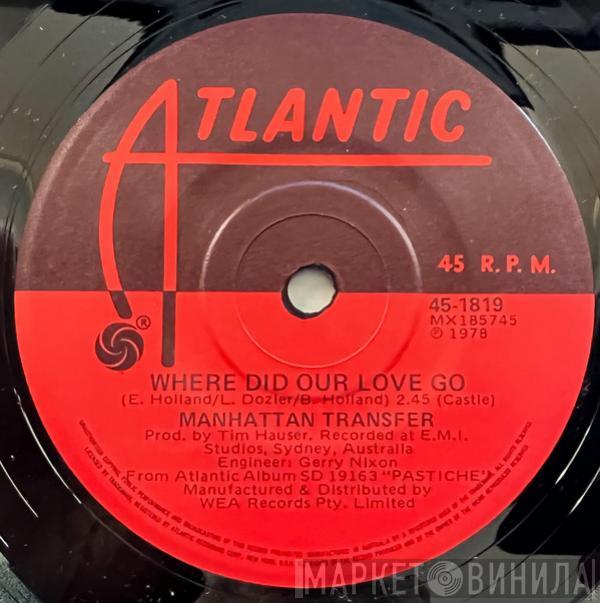  The Manhattan Transfer  - Where Did Our Love Go