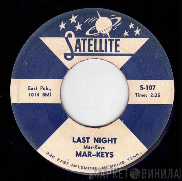  The Mar-Keys  - Last Night / Night Before