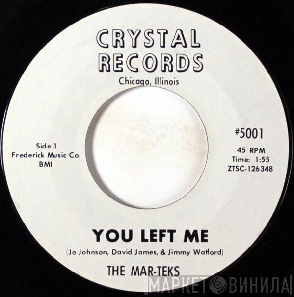 The Mar-Teks - You Left Me / Mar-Tek-ing
