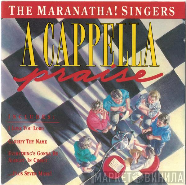 The Maranatha Singers - A Capella Praise