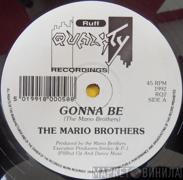 The Mario Brothers - Gonna Be / Ain't No Way