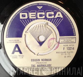  The Marmalade  - Cousin Norman / Lonely Man