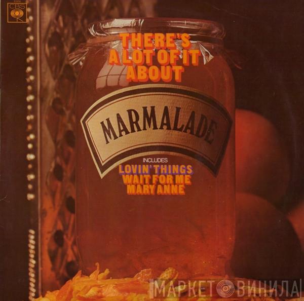 The Marmalade - There's A Lot Of It About