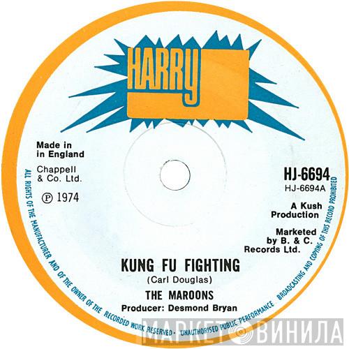 The Maroons - Kung Fu Fighting