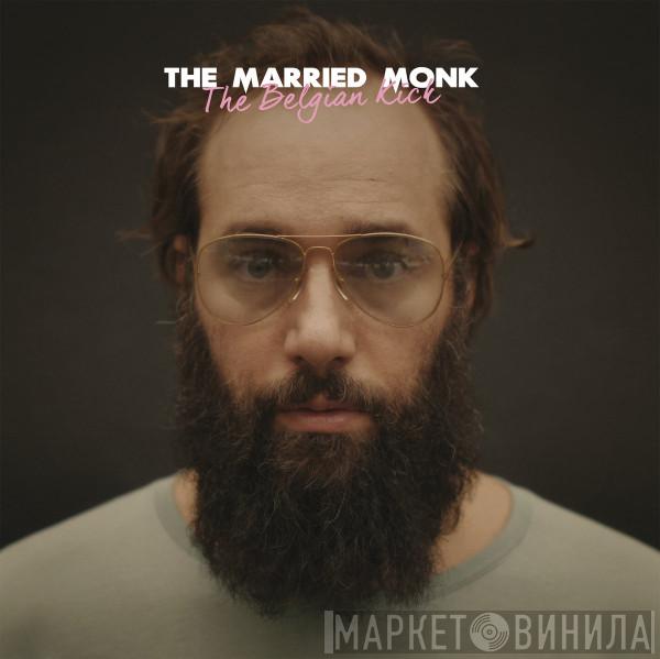 The Married Monk - The Belgian Kick