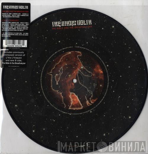  The Mars Volta  - The Bible And The Breathalyzer / L'Via L'Viaquez