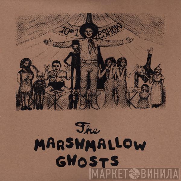  The Marshmallow Ghosts  - Marshmallow Ghosts And The Spooky Sideshow