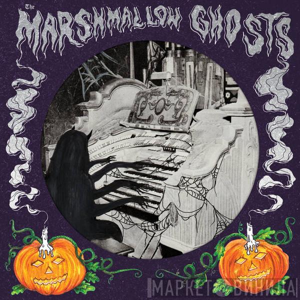  The Marshmallow Ghosts  - The Collection