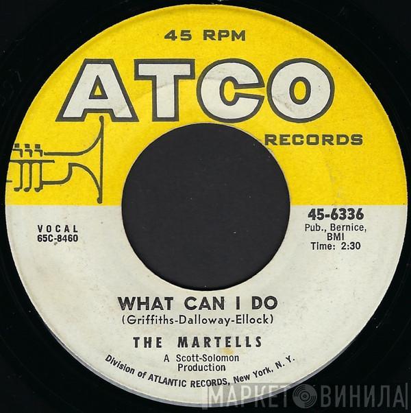 The Martells  - What Can I Do