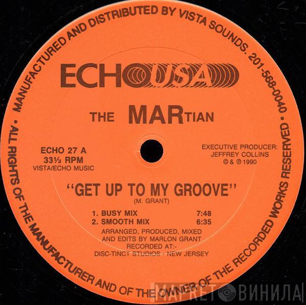The Martian  - Get Up To My Groove