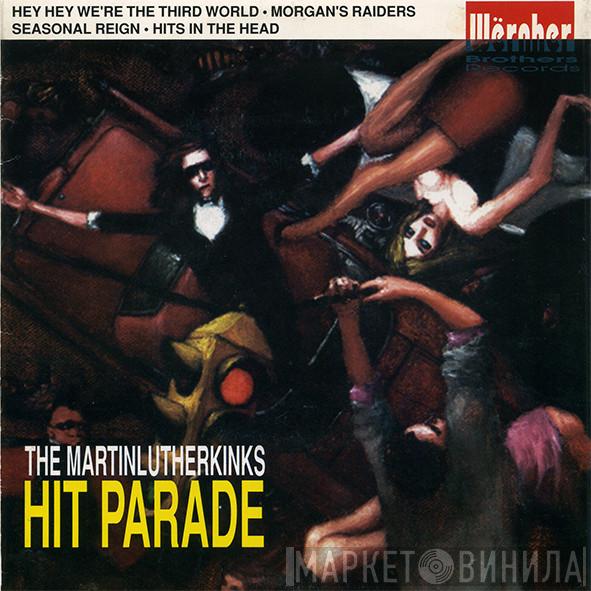 The Martin Luther Kinks - Hit Parade