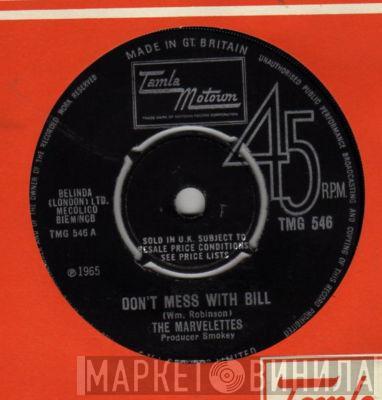  The Marvelettes  - Don't Mess With Bill