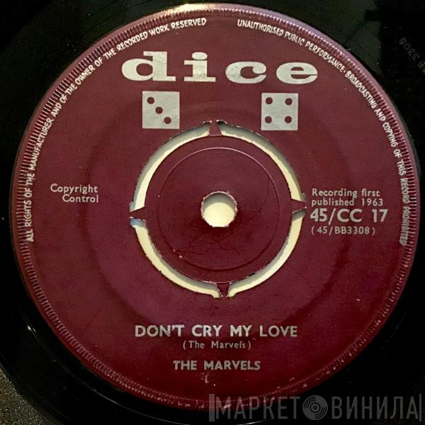 The Marvels - Don't Cry My Love / Won't You Come Home