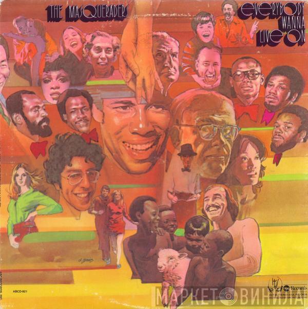 The Masqueraders - Everybody Wanna Live On