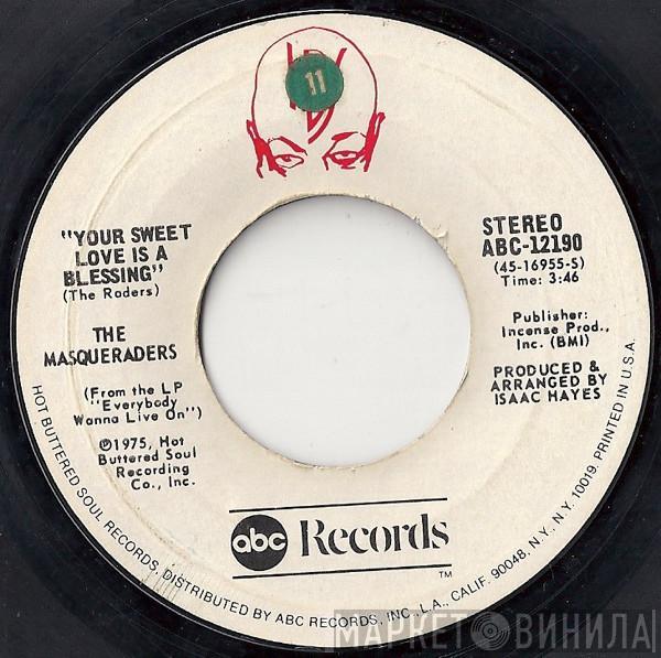 The Masqueraders - Your Sweet Love Is A Blessing / Please Don't Try (To Take Me Away To The Sky)