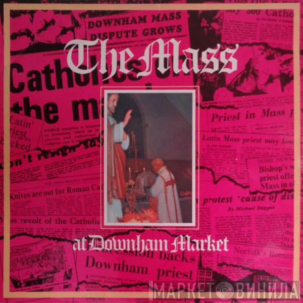  - The Mass At Downham Market