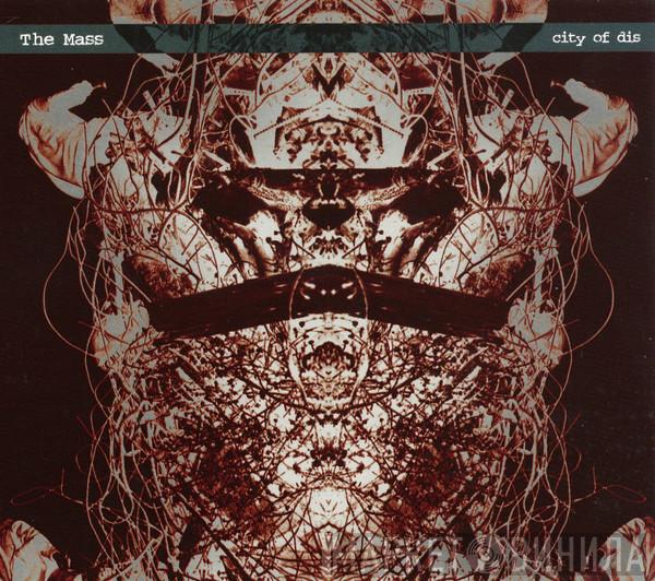 The Mass - City Of Dis