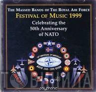 The Massed Bands Of The Royal Air Force - Festival of Music 1999