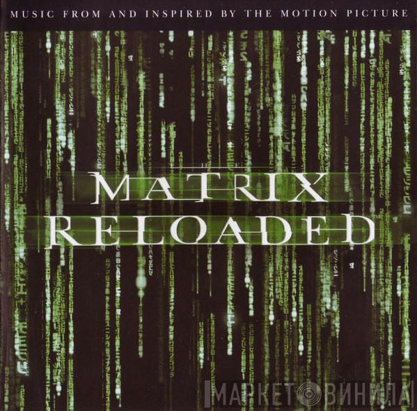  - The Matrix Reloaded (Music From And Inspired By The Motion Picture)