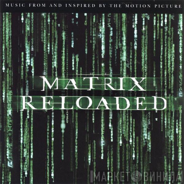  - The Matrix Reloaded (Music From And Inspired By The Motion Picture)
