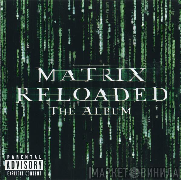 - The Matrix Reloaded: The Album