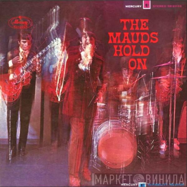  The Mauds  - The Mauds Hold On