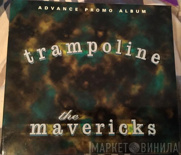 The Mavericks - Trampoline