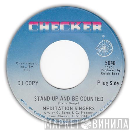 The Meditation Singers - Stand Up And Be Counted / Let Love Fill Your Heart