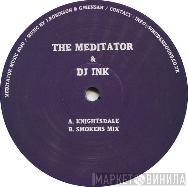 The Meditator, DJ Ink - Knightsdale