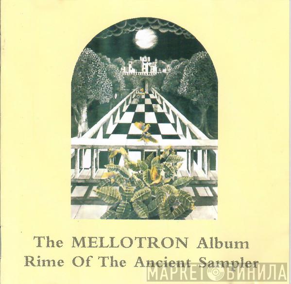  - The Mellotron Album - Rime Of The Ancient Sampler