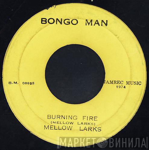  The Mellow Larks  - Burning Fire