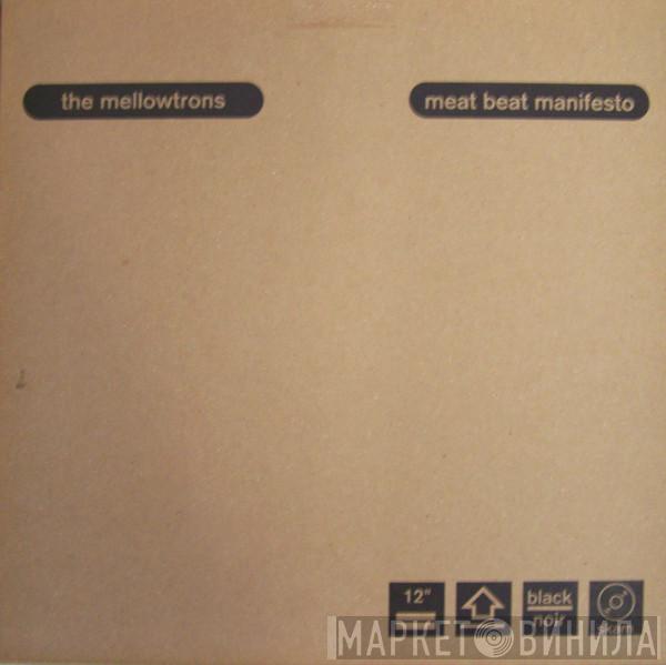 The Mellowtrons - The Mellowtrons / Meat Beat Manifesto