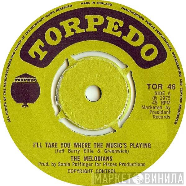  The Melodians  - I'll Take You Where The Music Is Playing/ It's All In The Family