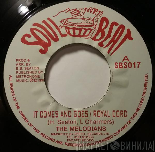  The Melodians  - It Comes And Goes / Royal Cord / Sweet Rose