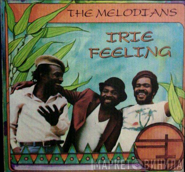  The Melodians  - Irie Feelings