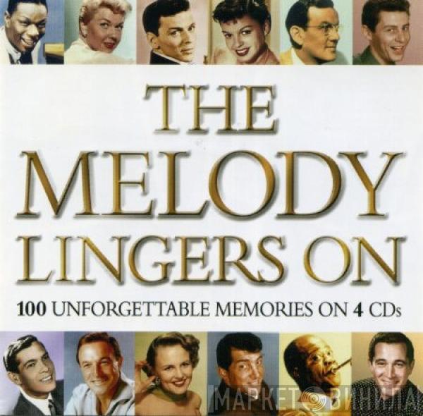  - The Melody Lingers On - 100 Unforgettable Memories