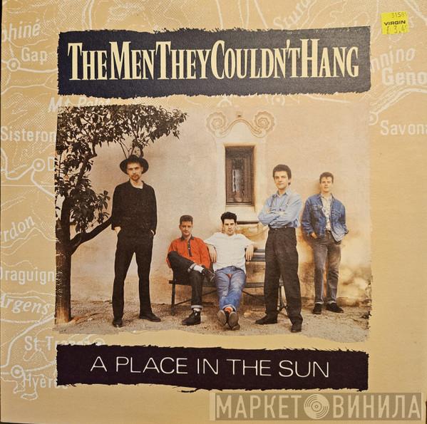 The Men They Couldn't Hang - A Place In The Sun