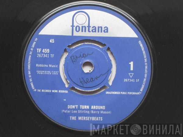 The Merseybeats - Don't Turn Around