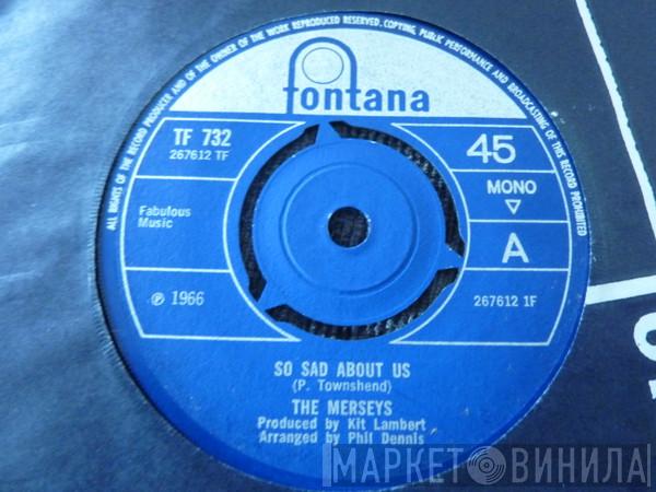 The Merseys - So Sad About Us