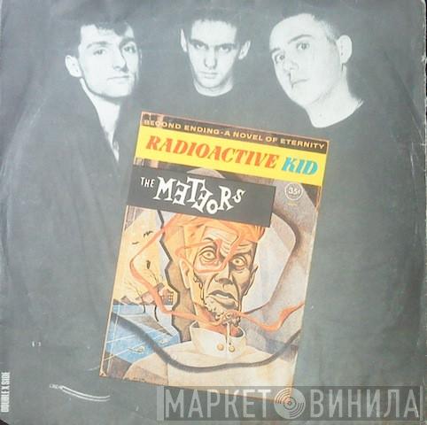 The Meteors  - Radioactive Kid