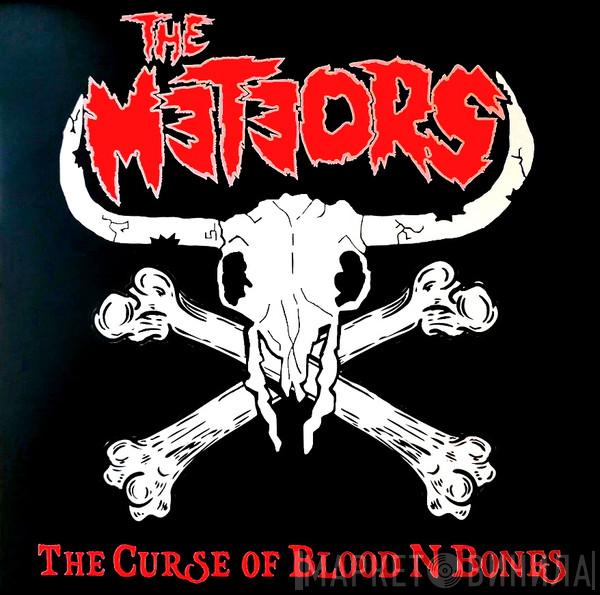 The Meteors  - The Curse Of Blood N Bones