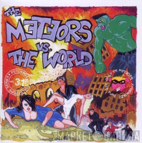 The Meteors  - The Meteors Vs. The World