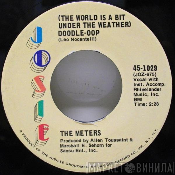 The Meters - (The World Is A Bit Under The Weather) Doodle-Oop / I Need More Time