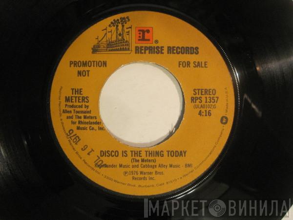 The Meters - Disco Is The Thing Today