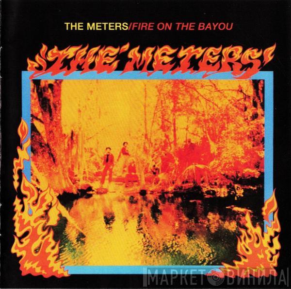 The Meters  - Fire On The Bayou