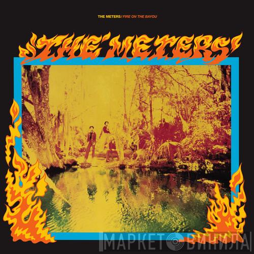  The Meters  - Fire On The Bayou