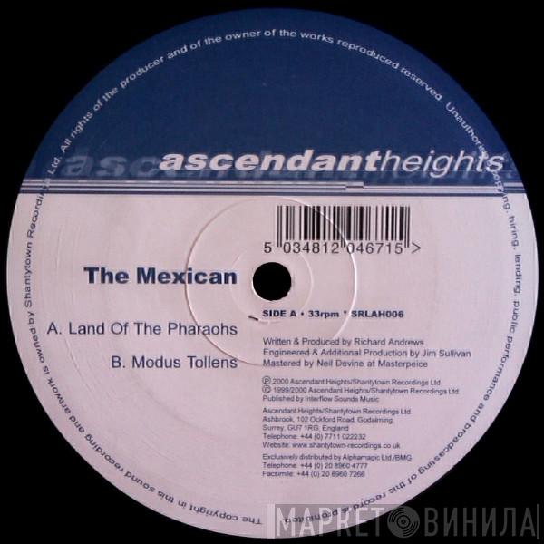 The Mexican  - Land Of The Pharaohs