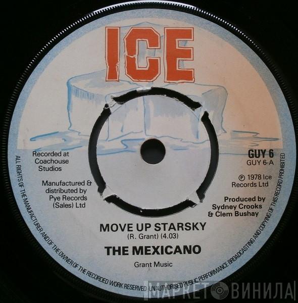 The Mexicano - Move Up Starsky / Gimme Little Loving