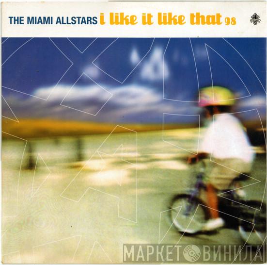The Miami Allstars - I Like It Like That 98
