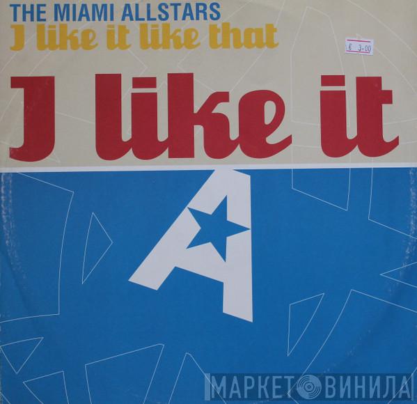  The Miami Allstars  - I Like It Like That